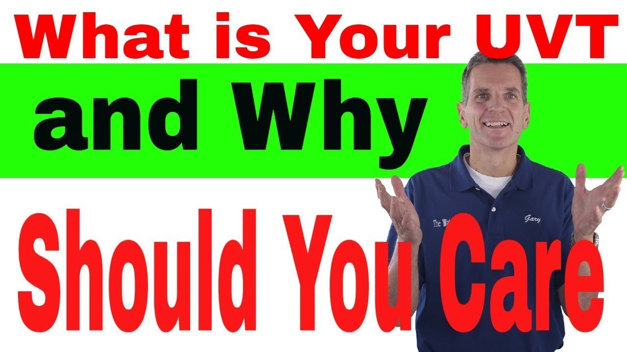 What is Your UVT % and Why Should You Care?