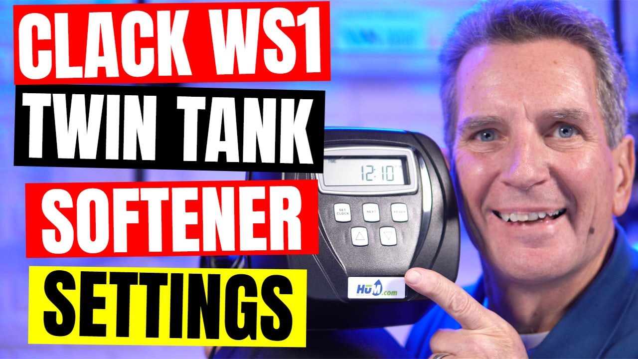 CLACK WS1 DUAL Tank WATER SOFTENER PROGRAMMING