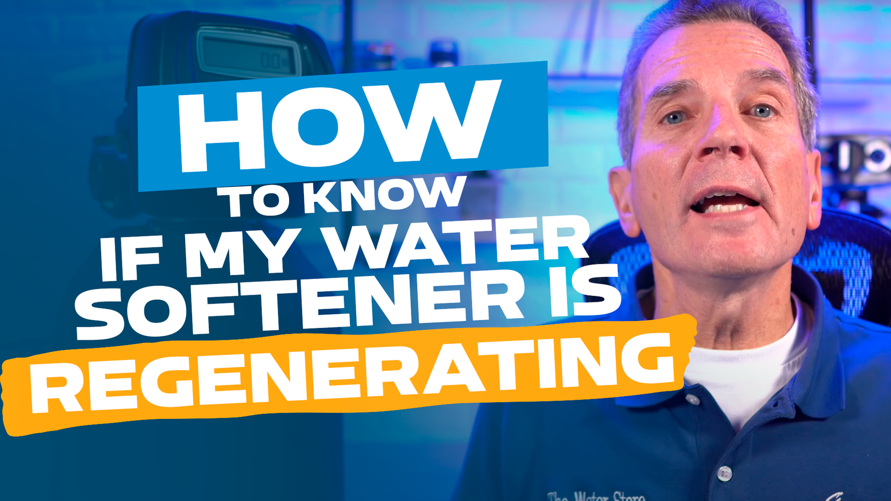 How Do I Know if My Water Softener Is Regenerating? Water eStore