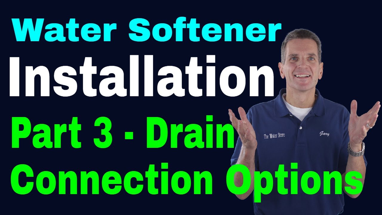 Water Softener Installation 3: Drain Connection Options - Water EStore