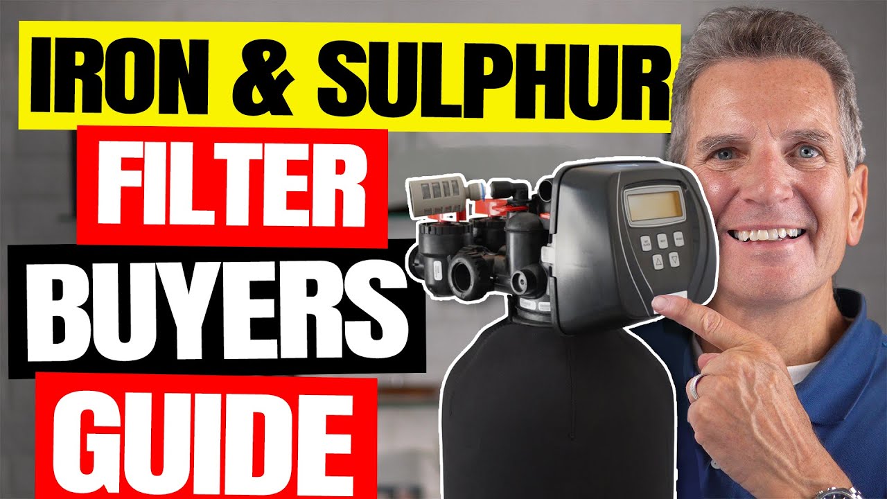 What's the BEST IRON & SULFUR Filter? | BUYER'S GUIDE