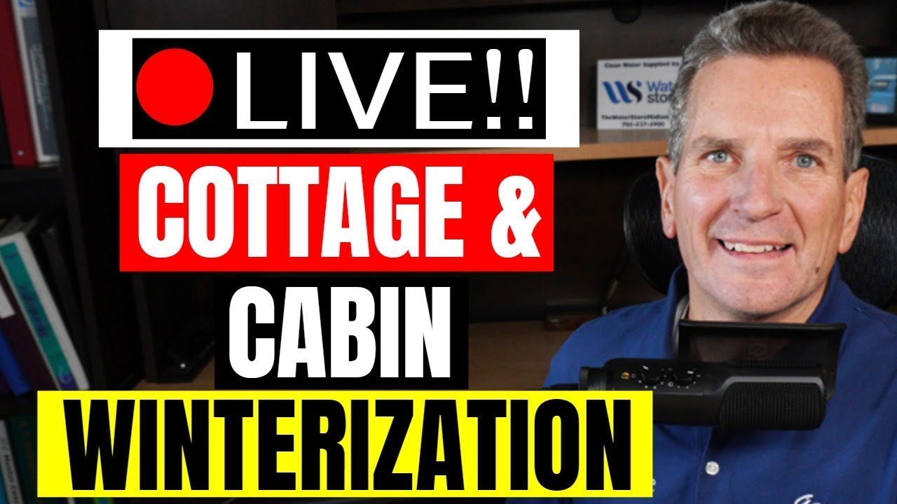Winterizing Cottage or Cabin Water Filtration – Staying or Staying Away?