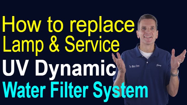 How to Replace Lamp and Service UV Dynamic Water Filter System
