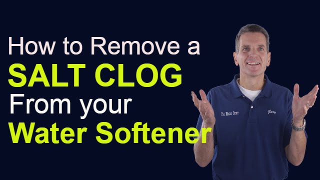 How to Remove a Salt Clog from Your Water Softener