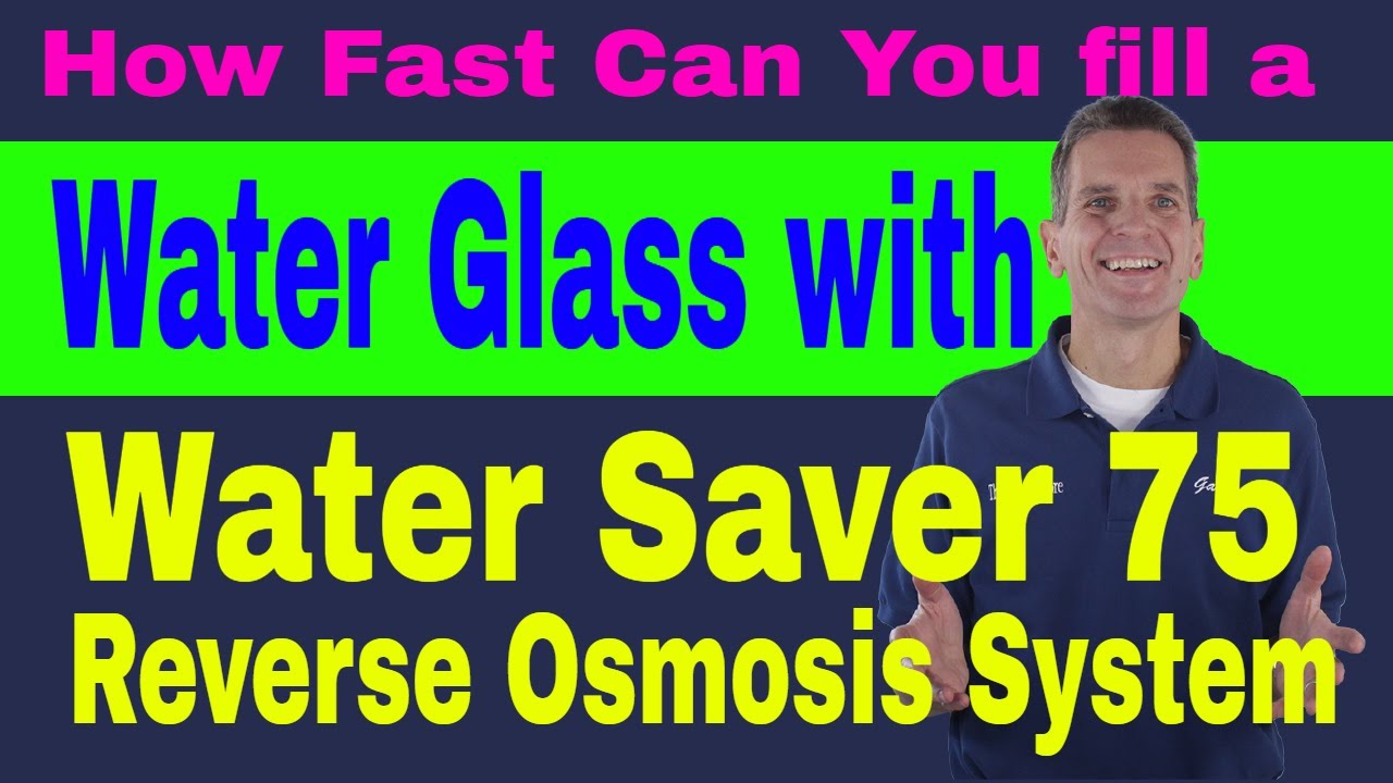 How FAST Can You fill Water Glass HUM WATER SAVER 75 Reverse Osmosis System?