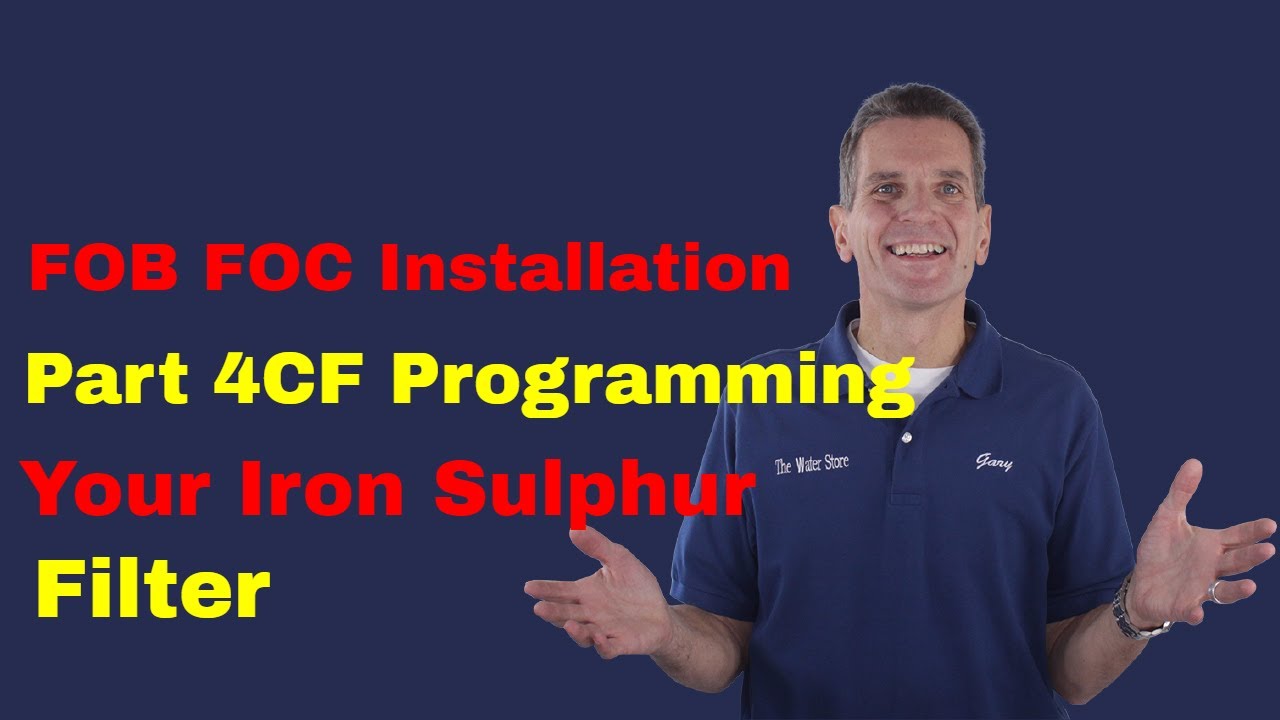 FOB FOC Installation Part 4CF Programming Your Iron Sulphur Filter