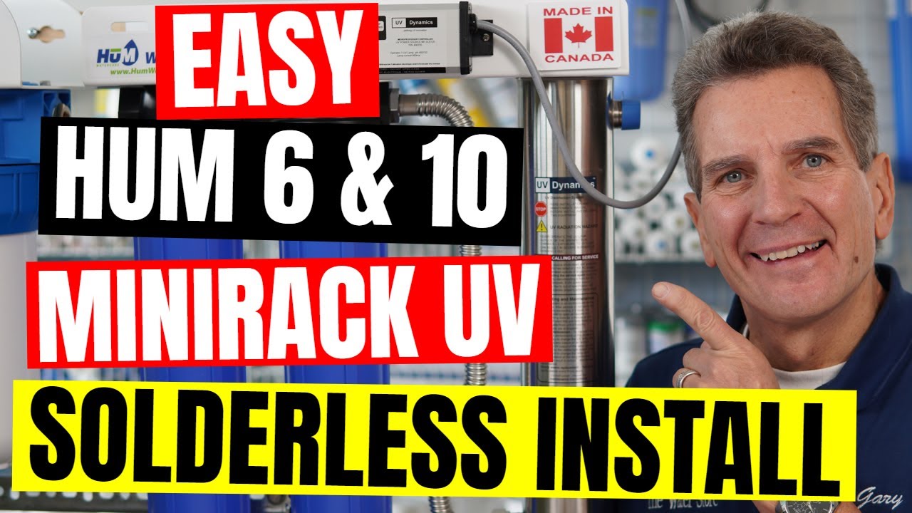 EASY No Solder HUM SAFE WATER 10 & 6 Ultraviolet INSTALLATION