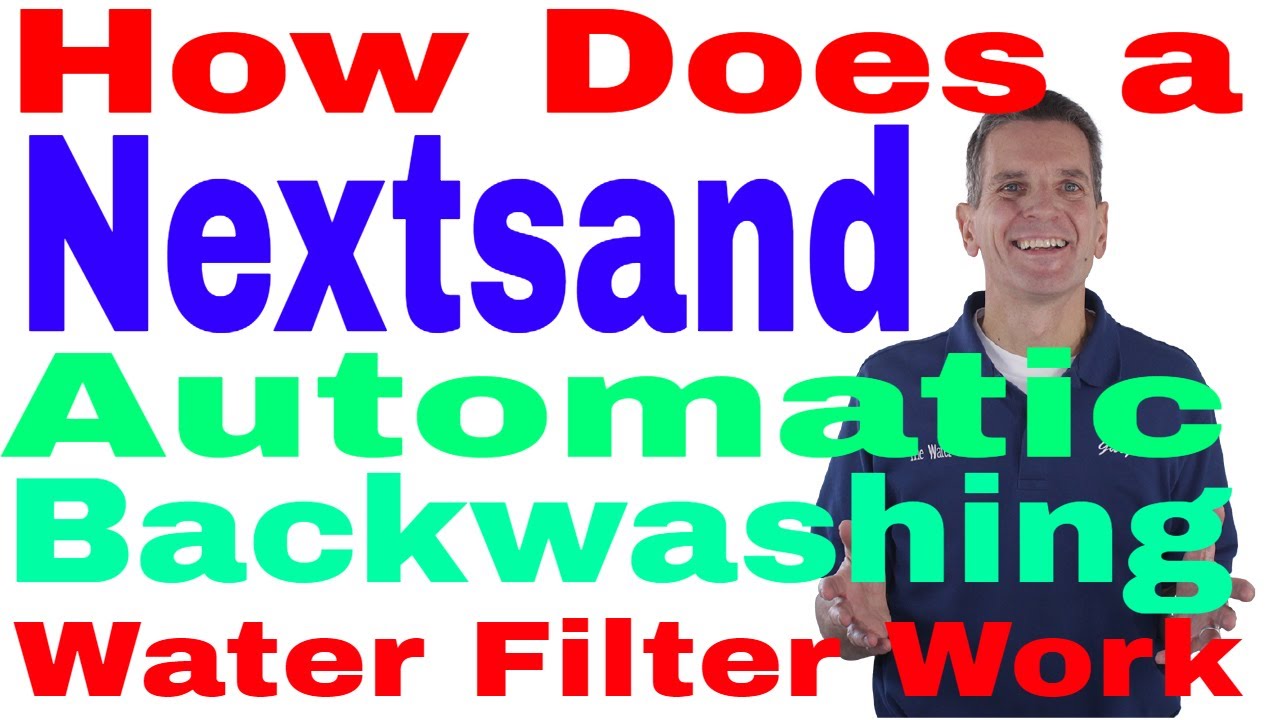 How Does a Nextsand Automatic Backwashing Water Filter Work?