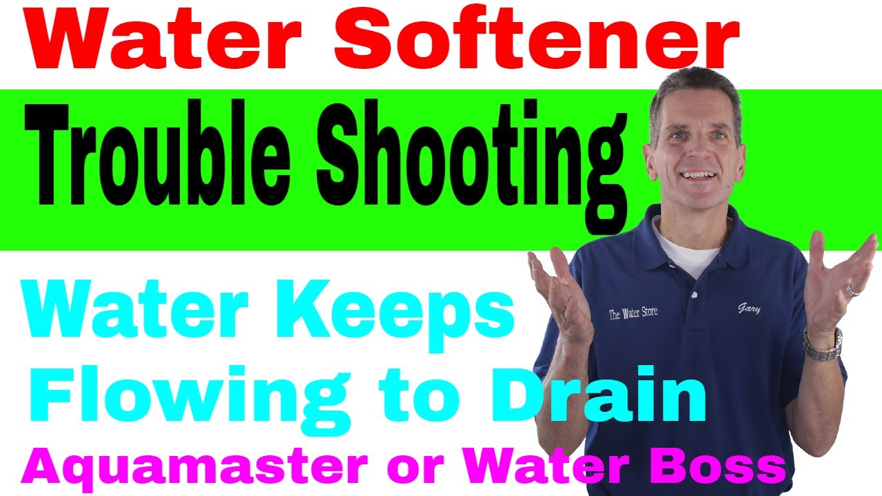 Water Softener Trouble Shooting Water Keeps Flowing to Drain - Aquamaster or Water Boss