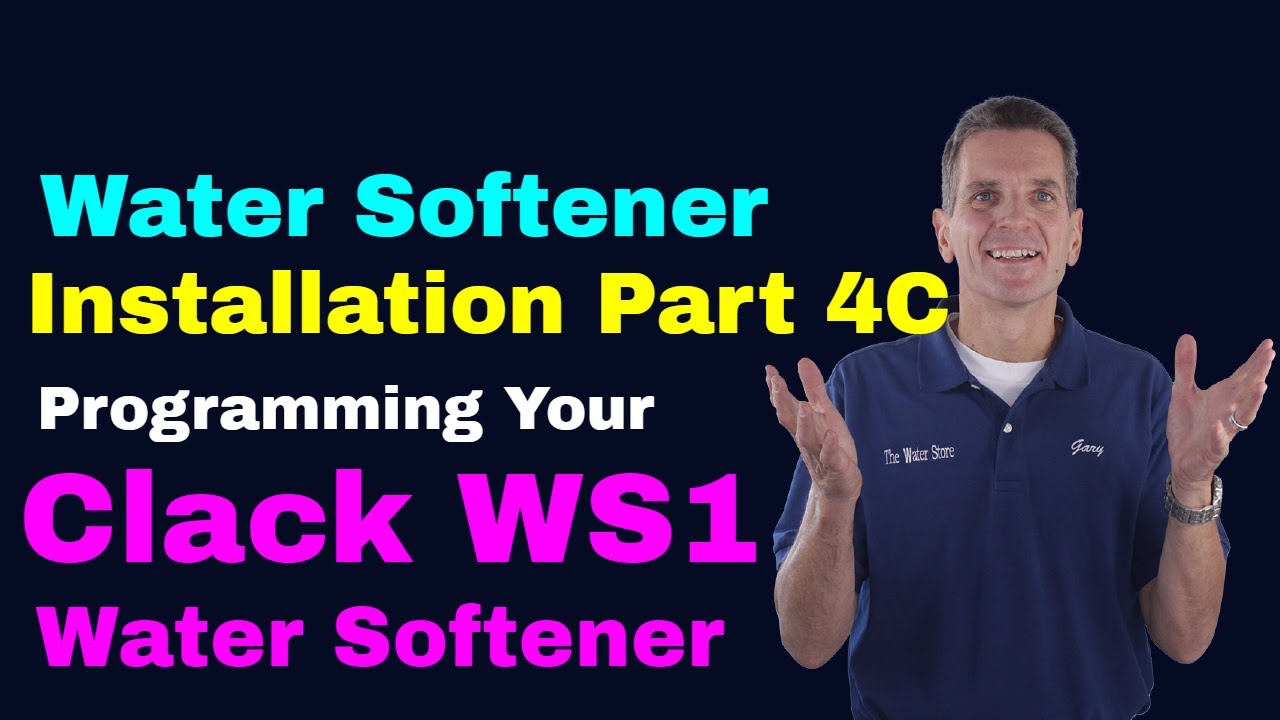 Water Softener Installation Part 4C Programming Your Clack WS1 Water S ...