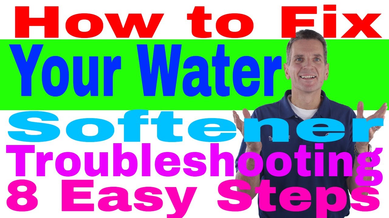 How to Fix Your Water Softener | Troubleshooting - 8 Easy Steps