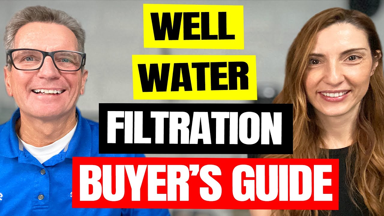 WELL WATER Filtration BUYER'S GUIDE - Everything You Need To Know BEFORE Investing!